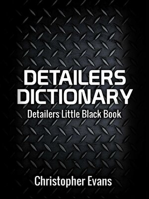 cover image of Detailers Dictionary: Detailers Little Black Book